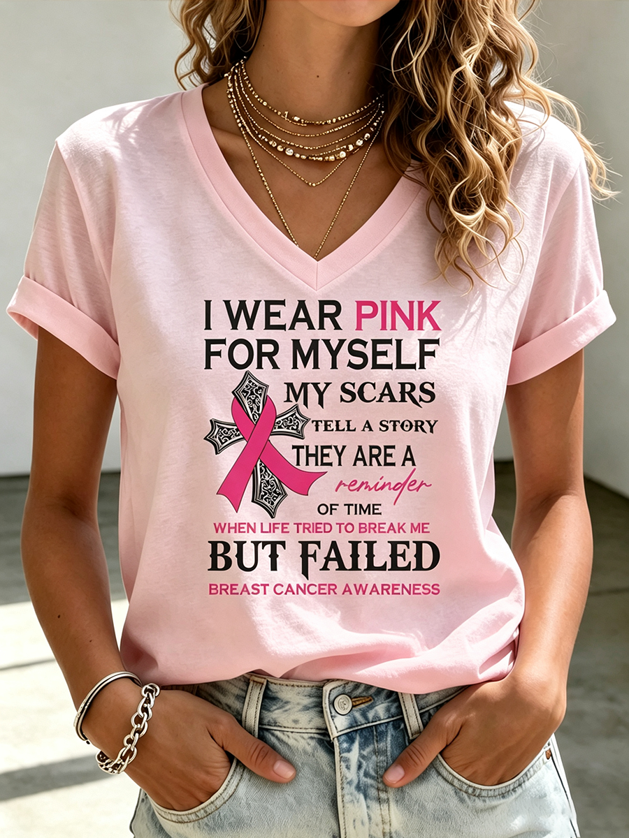 V-Neck Breast Cancer Awareness I Wear Pink For Myself My Scars Tell A Story They Are Reminders Of The Time When Life Tried To Break Me But Failed T-Shirts