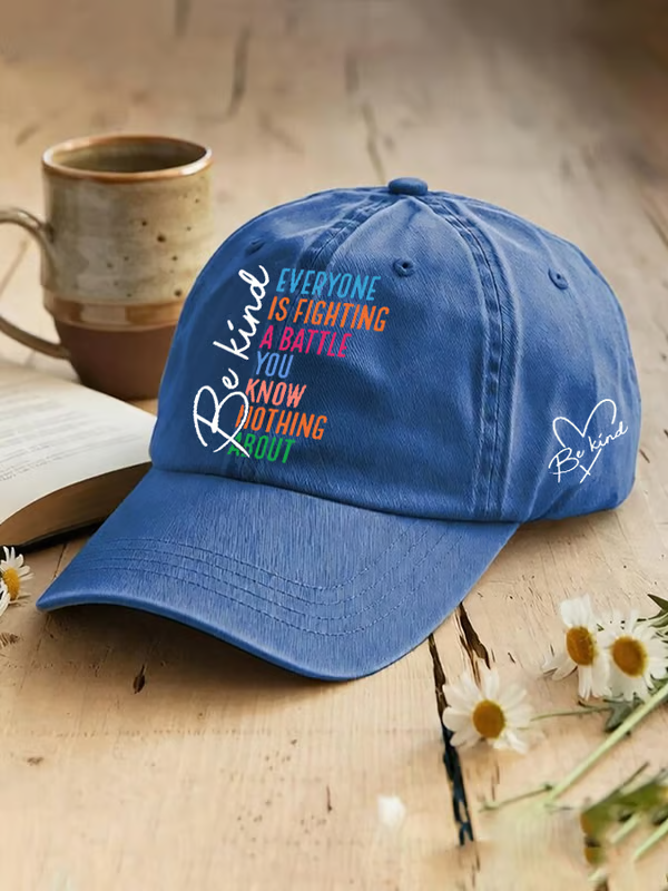 Unisex Casual Everyone You Meet Is Fighting A Battle You Know Nothing About Printed Hat
