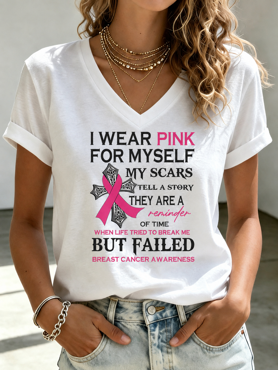 V-Neck Breast Cancer Awareness I Wear Pink For Myself My Scars Tell A Story They Are Reminders Of The Time When Life Tried To Break Me But Failed T-Shirts
