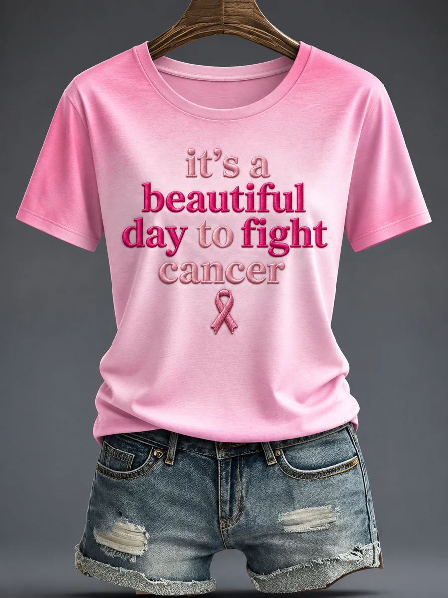 Women'S “It'S A Beautiful Day To Fight Cancer” Printed T-Shirt